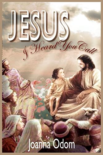 Jesus I Heard You Call: Book I: Journey to Jerusalem Book II: Dreams Book III: The Awakening