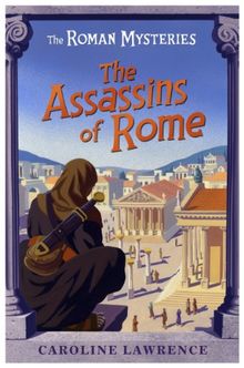 The Assassins of Rome (Roman Mysteries)