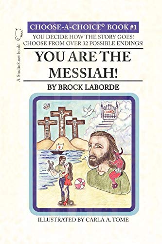 You Are the Messiah!: Choose-A-Choice Book #1