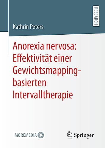 Anorexia nervosa: Effektivität einer Gewichtsmapping-basierten Intervalltherapie: Effektivität Einer Gewichtsmapping-basierten Intervalltherapie