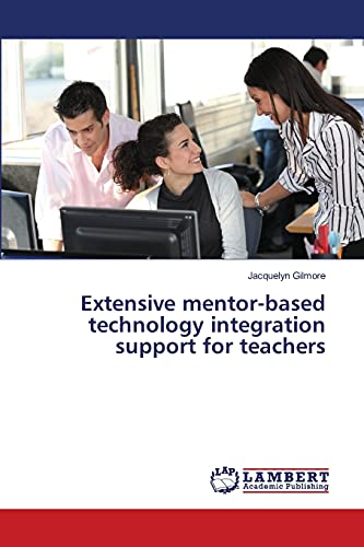 Extensive mentor-based technology integration support for teachers