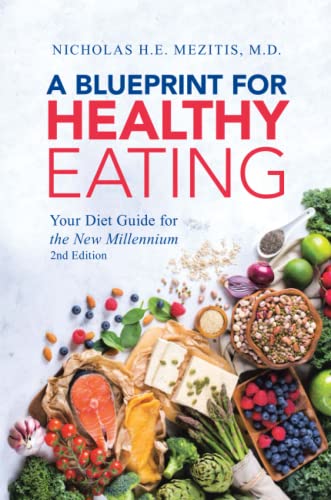 A Blueprint for Healthy Eating: Your Diet Guide for the New Millennium - 2nd Edition