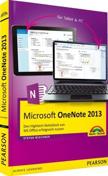 Microsoft OneNote 2013: Den Hightech-Notizblock von MS Office erfolgreich nutzen (Sonstige Bücher M+T)