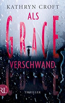 Als Grace verschwand: Thriller