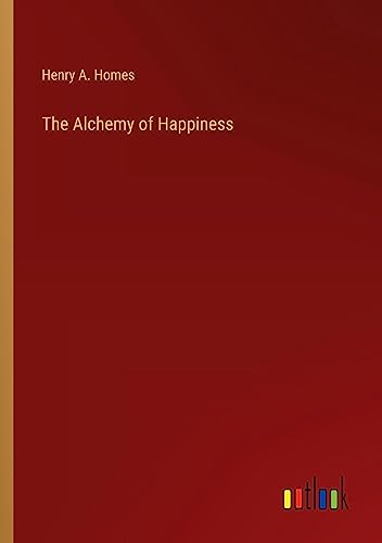 The Alchemy of Happiness