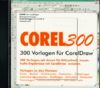 Corel 300. CD- ROM für DorelDRAW ab 5.0