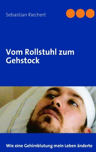 Vom Rollstuhl zum Gehstock: Wie eine Gehirnblutung mein Leben änderte
