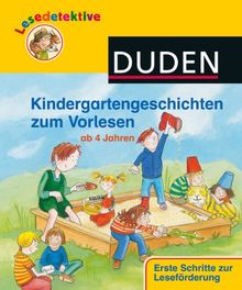 Lesedetektive Kindergartengeschichten zum Vorlesen: Ab 4 Jahren