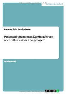 Patientenbefragungen: Kurzfragebogen oder differenzierter Fragebogen?