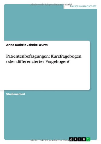 Patientenbefragungen: Kurzfragebogen oder differenzierter Fragebogen?