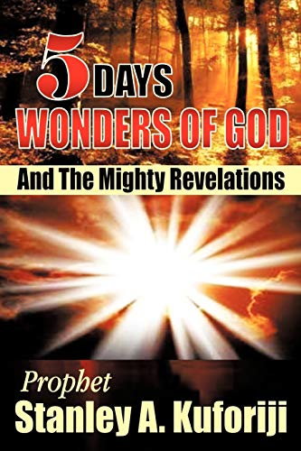 5 Days: Wonders Of God And The Mighty Revelations