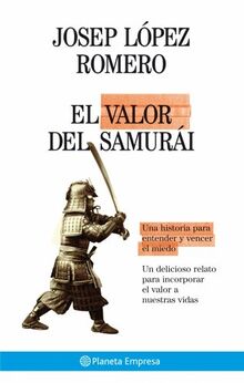 El valor del samurái (Planeta Empresa, Band 1)