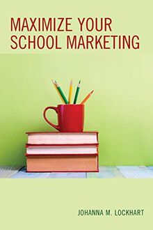 Maximize Your School Marketing