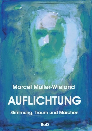 Auflichtung: Stimmung, Traum und Märchen