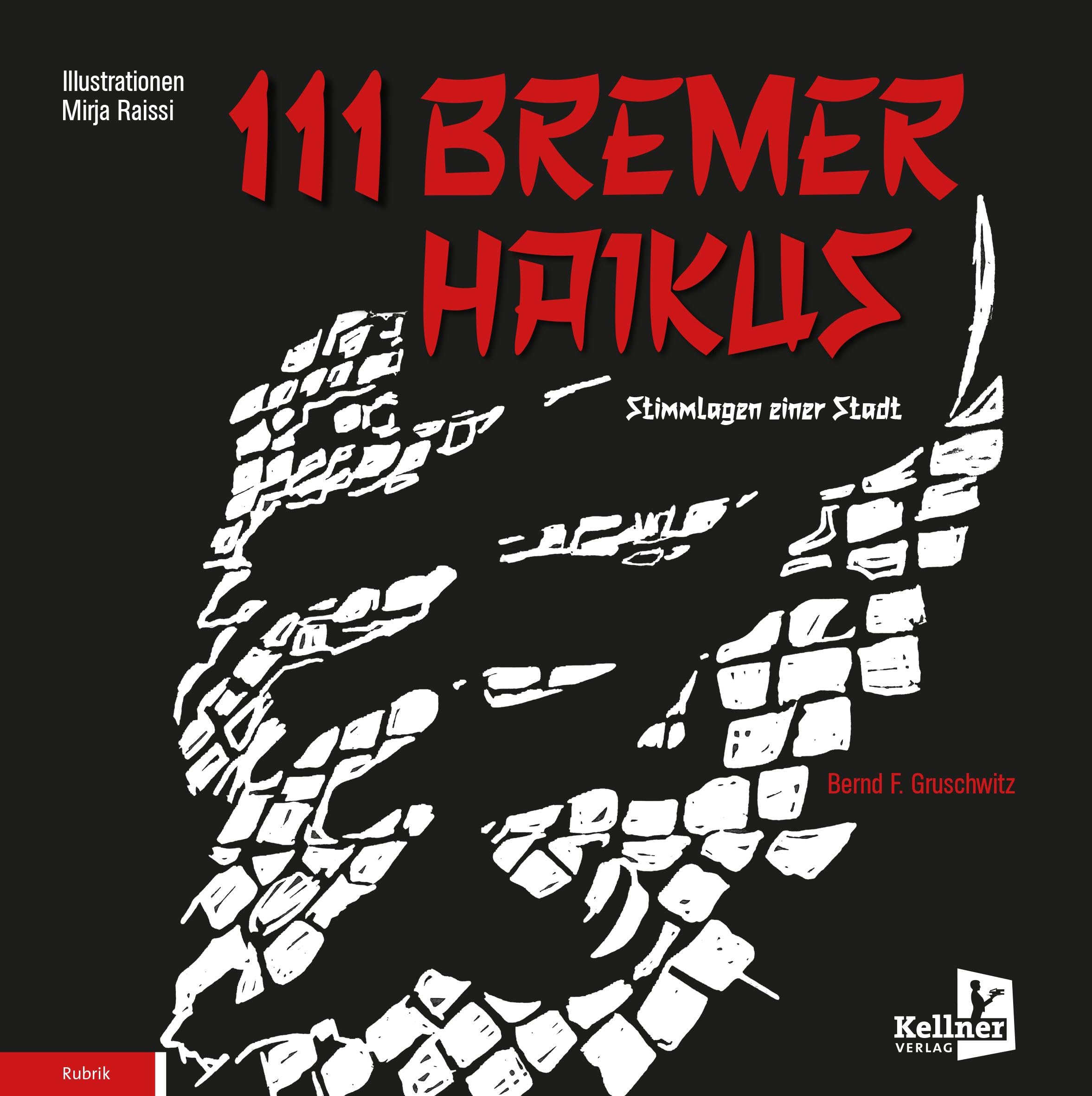 Gruschwitz, Bernd F.: 111 Bremer Haikus
