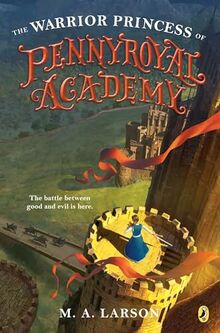 Warrior Princess of Pennyroyal Academy, The von Larson, A., M. | Buch | Zustand gut