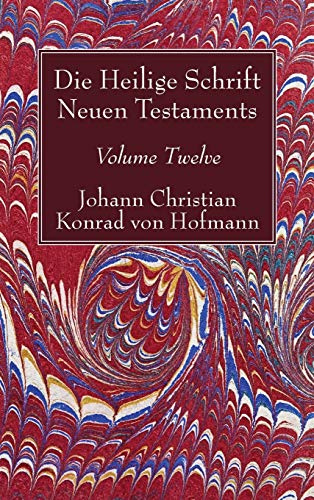 Die Heilige Schrift Neuen Testaments, Volume Twelve: Siebenter Theil. Die Briefe Petri, Judä Und Jakobi. Dritte Abtheilung. Der Brief Jakobi. ... Bezeugung Der Briefe Petri, Judä Und Jakobi.