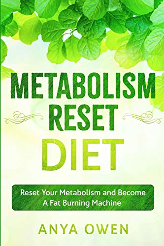 Anya Owen Metabolism Reset Diet, Reset Your Metabolism And Become A Fat Burning Machine