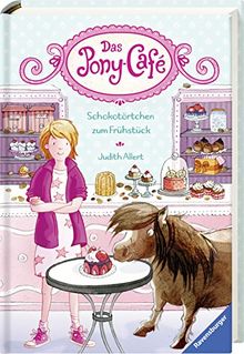 Das Pony-Café, Band 1: Schokotörtchen zum Frühstück