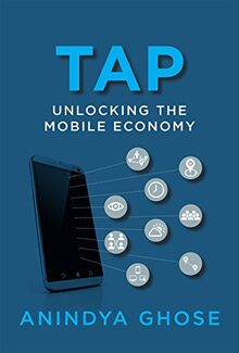 Tap: Unlocking the Mobile Economy (Mit Press)