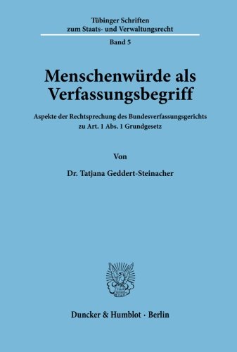 Menschenwürde als Verfassungsbegriff.: Aspekte der Rechtsprechung des Bundesverfassungsgerichts zu Art. 1 Abs. 1 Grundgesetz.