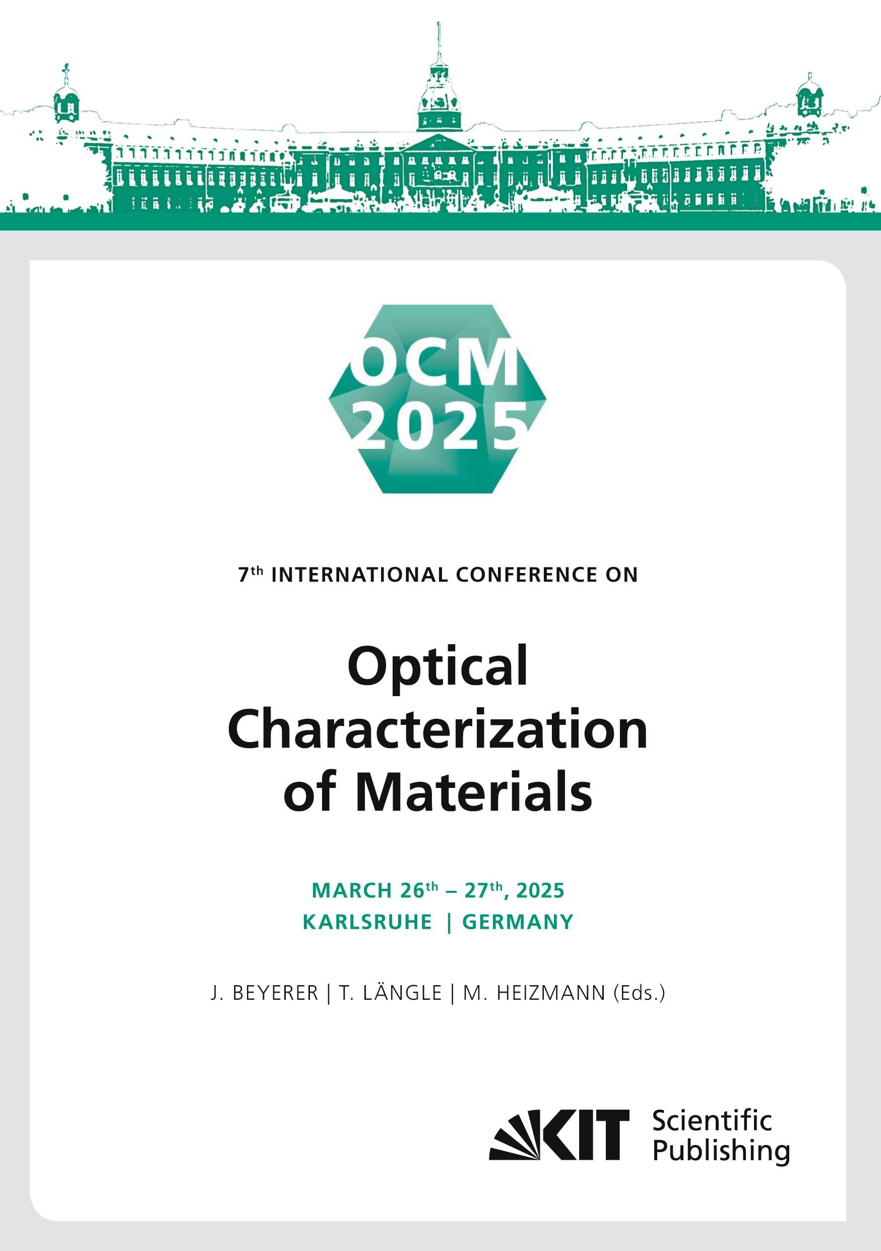 OCM 2025 - 7th International Conference on Optical Characterization of Materials, March 26th - 27th, 2025, Karlsruhe, Germany : Conference Proceedings