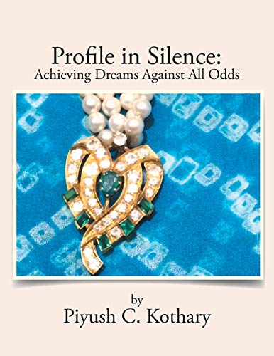 Profile in Silence:: Achieving Dreams Against All Odds