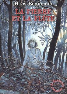 La pierre et la flûte. Vol. 3