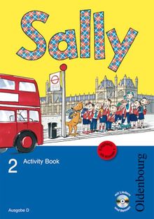 Sally - Ausgabe für Baden-Württemberg, Brandenburg, Mecklenburg-Vorpommern und Rheinland-Pfalz. Lehrwerk für Englisch ab Klasse 1: Activity Book mit Audio-CD - D 2, 2. Schuljahr