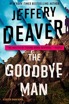 The Goodbye Man (A Colter Shaw Novel, Band 2) von Deaver, Jeffery | Buch | Zustand gut