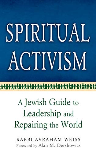 Spiritual Activism: A Jewish Guide to Leadership and Repairing the World