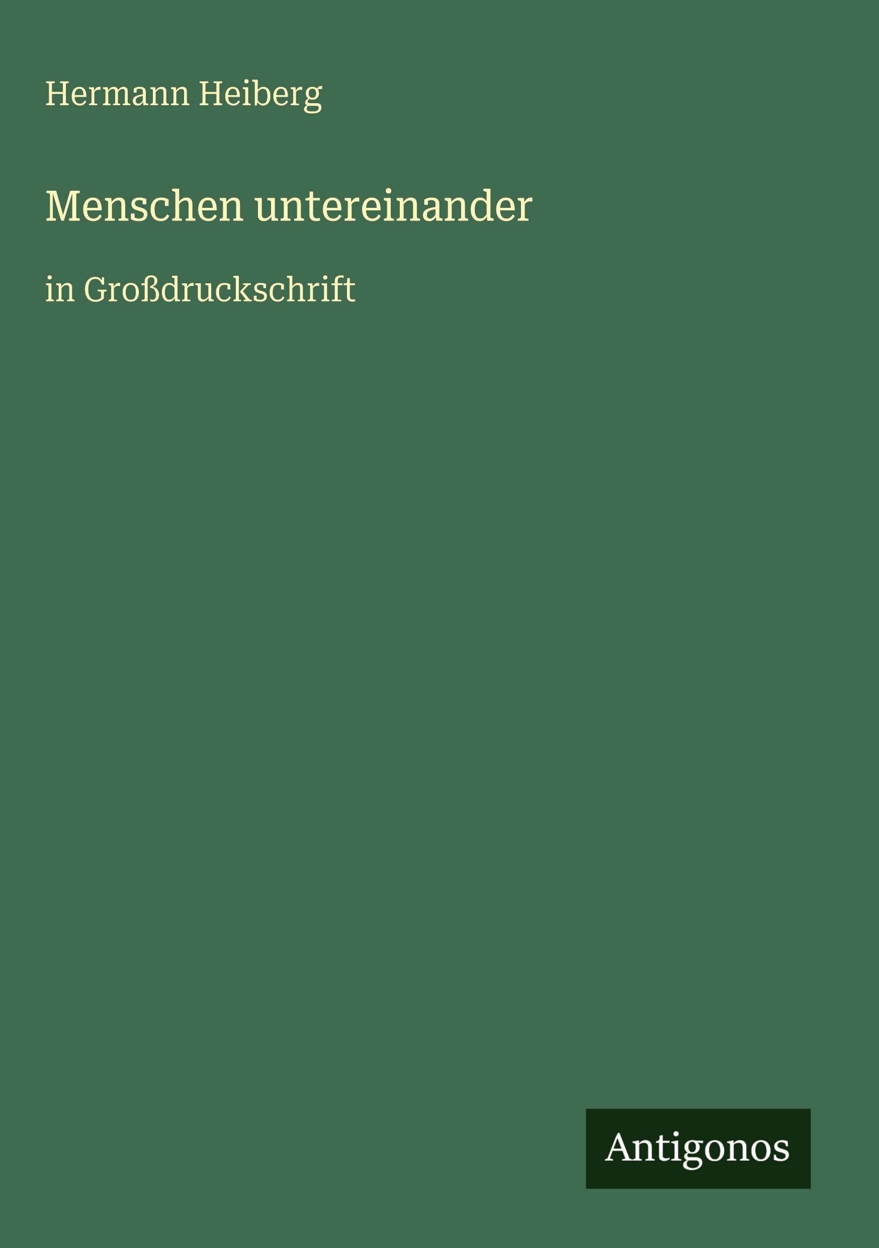Menschen untereinander: in Großdruckschrift