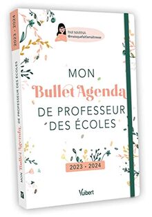 Mon bullet agenda de professeur des écoles : 2023-2024