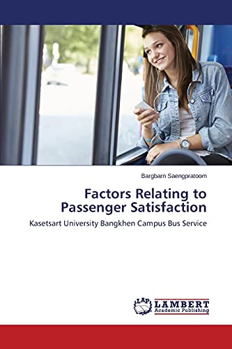 Factors Relating to Passenger Satisfaction: Kasetsart University Bangkhen Campus Bus Service