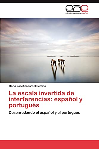 La escala invertida de interferencias: español y portugués: Desenredando el español y el portugués