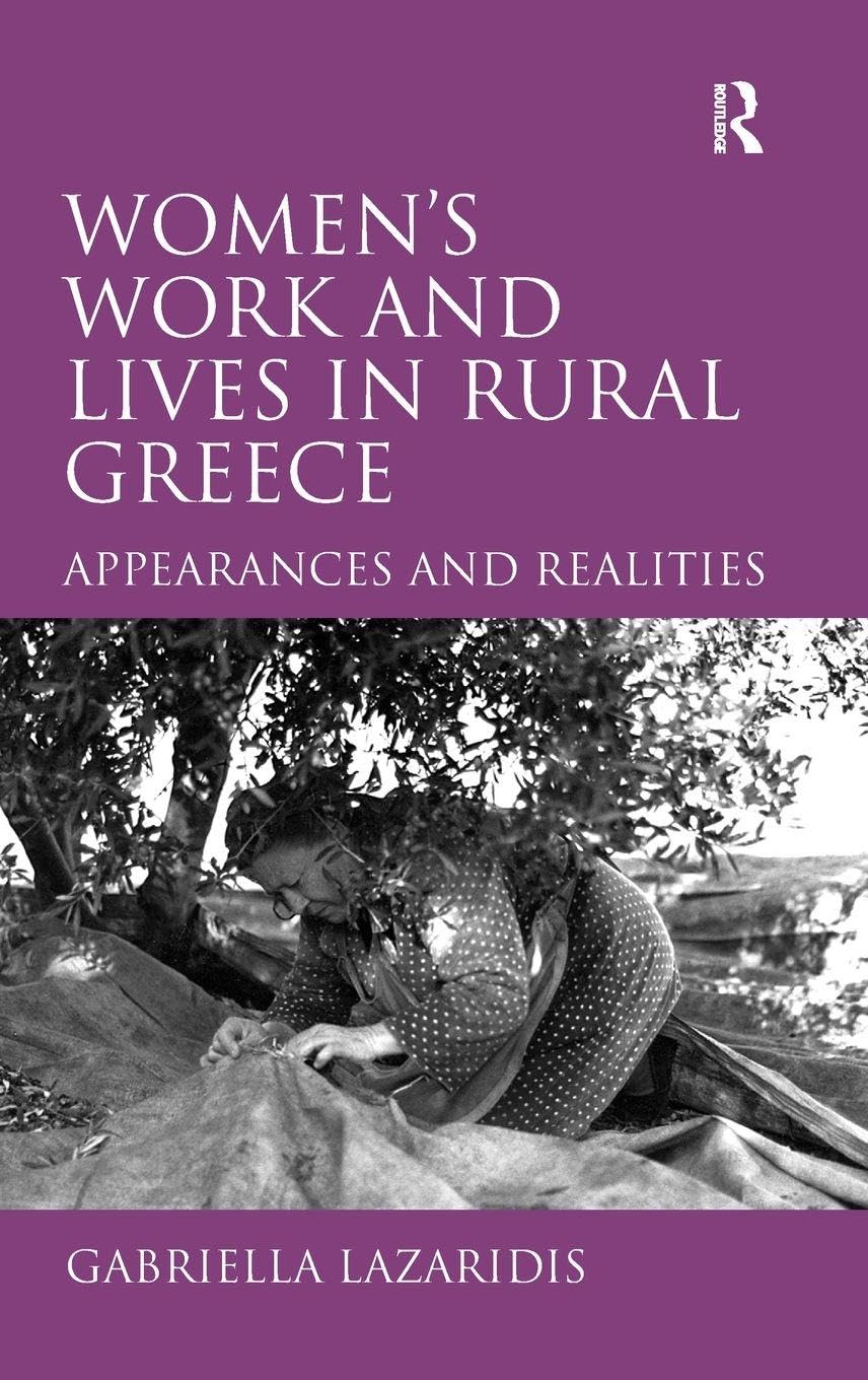 Women's Work and Lives in Rural Greece: Appearances and Realities