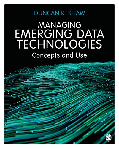 Managing Emerging Data Technologies: Concepts and Use