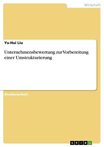 Unternehmensbewertung zur Vorbereitung einer Umstrukturierung