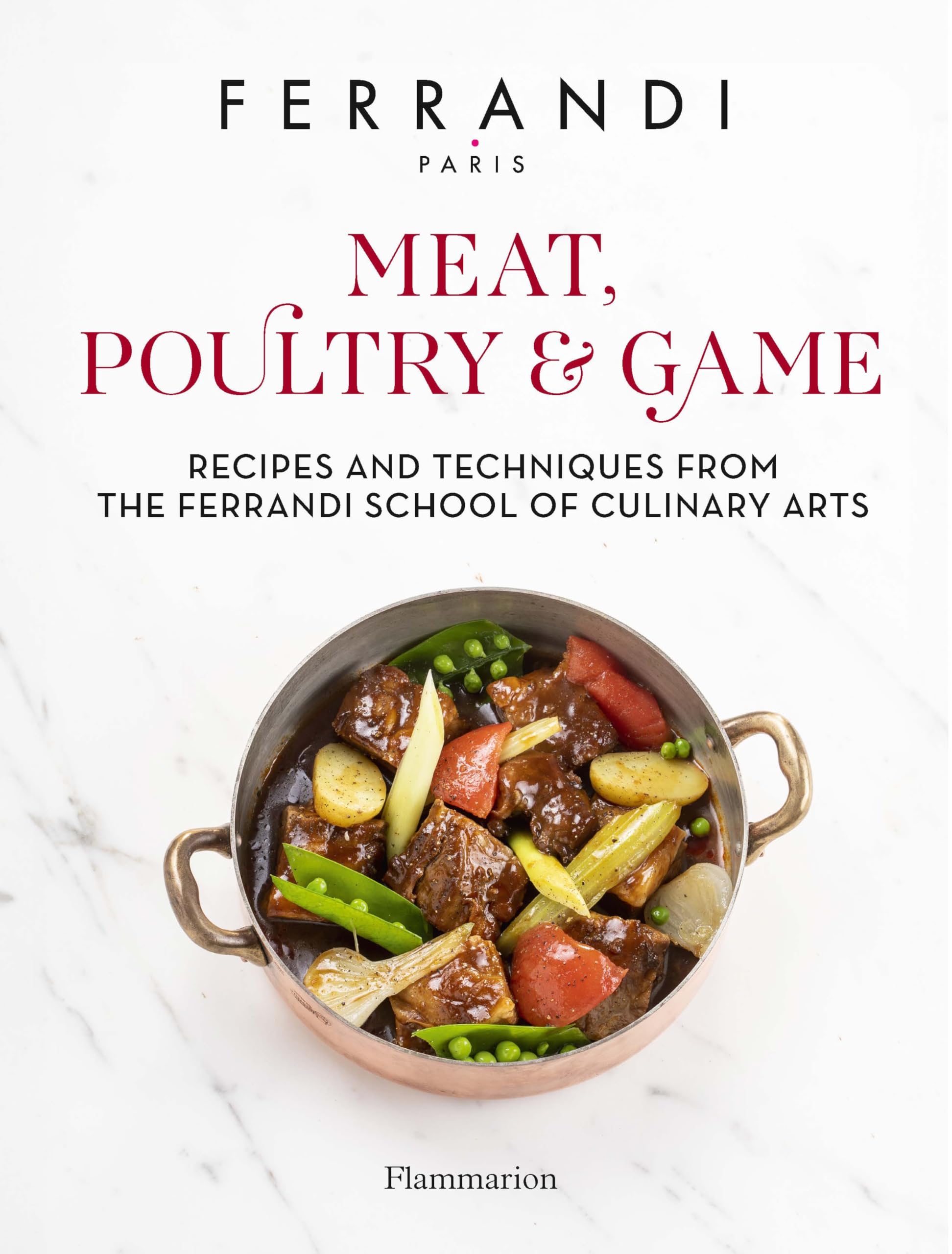 Meat & poultry : recepies and techniques from the Ferrandi school of culinary arts