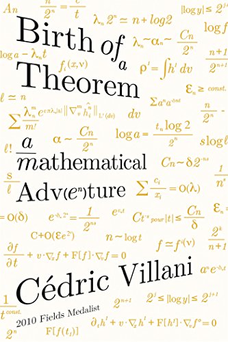 Cédric Villani Birth Of A Theorem, A Mathematical Adventure