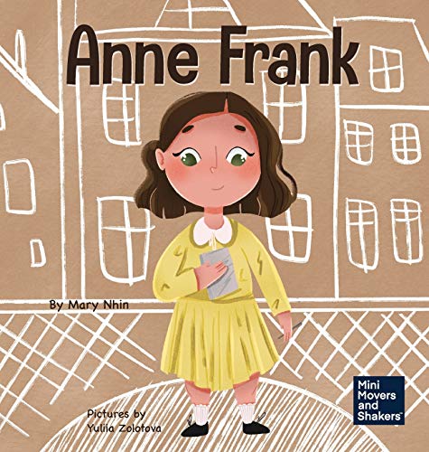 Anne Frank: A Kid's Book About Hope (Mini Movers and Shakers, Band 6)