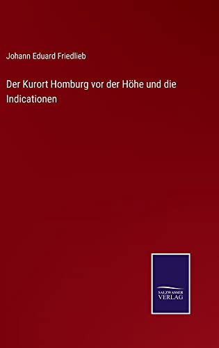 Der Kurort Homburg vor der Höhe und die Indicationen