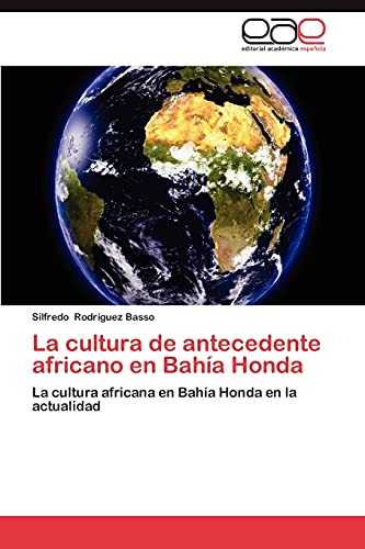 La cultura de antecedente africano en Bahía Honda: La cultura africana en Bahía Honda en la actualidad
