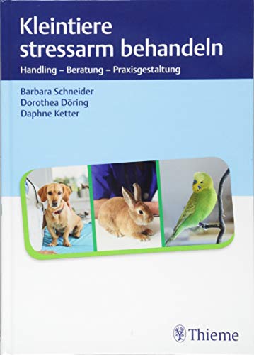 Kleintiere stressarm behandeln - Barbara Schneider Dorothea Döring Daphne Ketter Gebunden