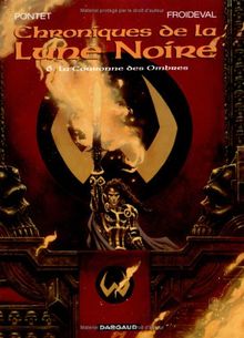 Chroniques de la Lune noire. Vol. 6. La couronne des ombres