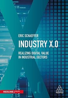 Industry X.0: Realising digital value in industrial sectors