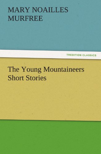 The Young Mountaineers Short Stories (TREDITION CLASSICS)