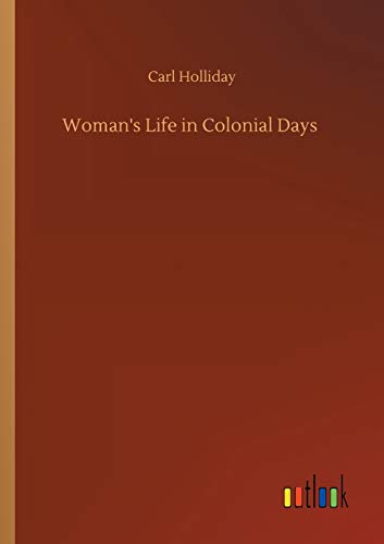 Woman's Life in Colonial Days
