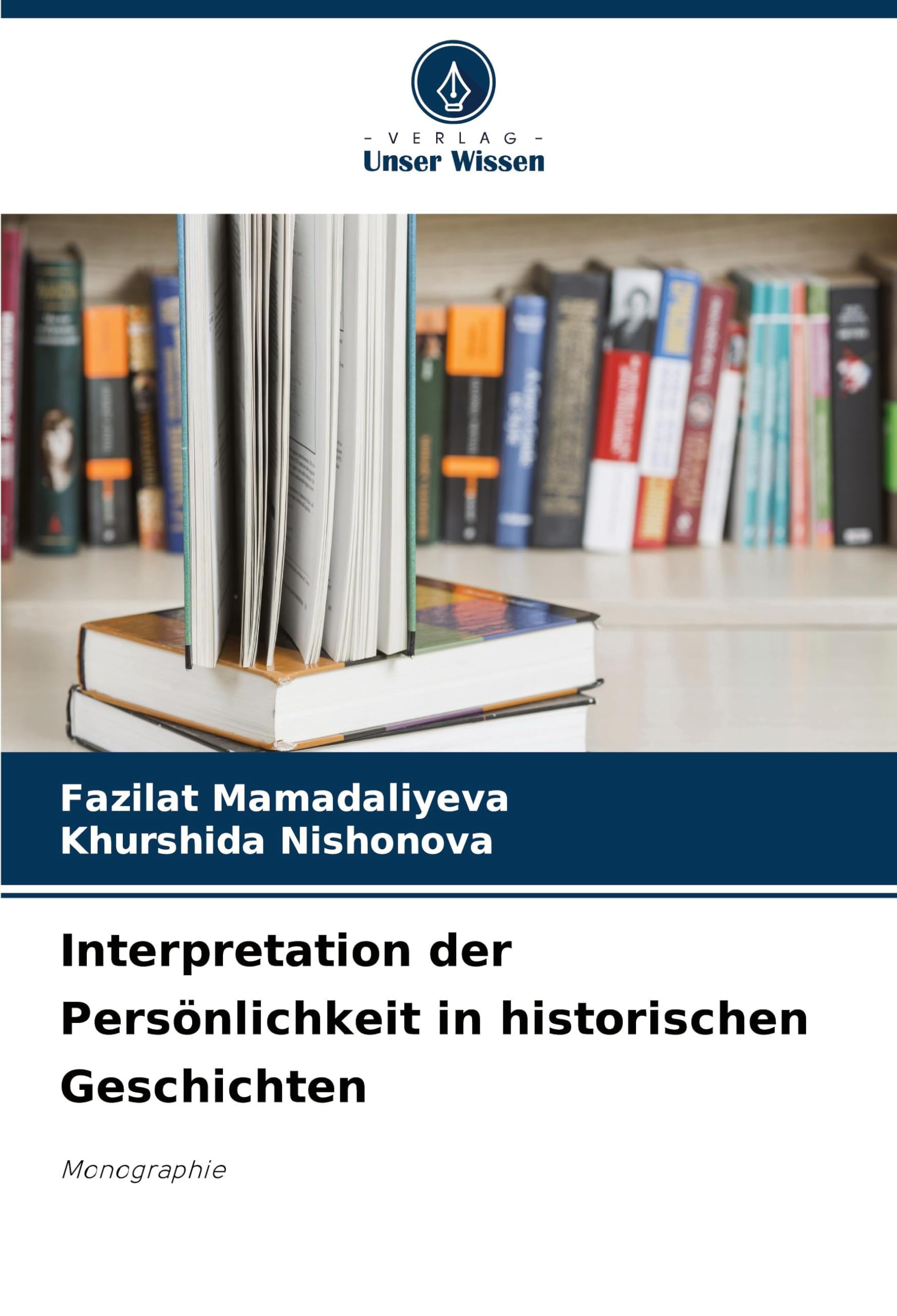 Interpretation der Persönlichkeit in historischen Geschichten: Monographie
