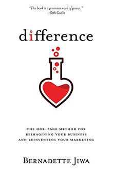 Difference: The one-page method for reimagining your business and reinventing your marketing
